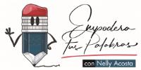 EMPODERA TUS PALABRAS CON NELLY ACOSTA