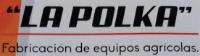 LA POLKA FABRICACIÓN DE EQUIPOS AGRÍCOLAS
