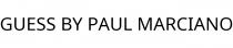 GUESS BY PAUL MARCIANO