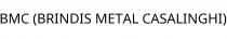 BMC (BRINDIS METAL CASALINGHI)