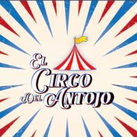 EL CIRCO DEL ANTOJO