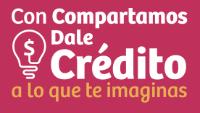 CON COMPARTAMOS DALE CRÉDITO A LO QUE TE IMAGINAS
