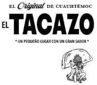 EL ORIGINAL DE CUAUHTÈMOC EL TACAZO *UN PEQUEÑO LUGAR CON UN GRAN SABOR*