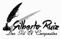 GILBERTO RUIZ DON GIL EL COMPOSITOR