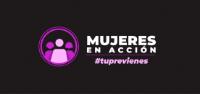 MUJERES EN ACCION #TU PREVIENES