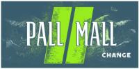 PALL MALL CHANGE