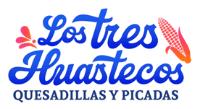 LOS TRES HUASTECOS QUESADILLAS Y PICADAS