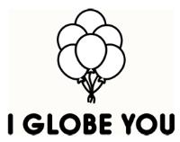 I GLOBE YOU
