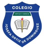 COLEGIO JOSEFA ORTIZ DE DOMÍNGUEZ VIRTUD Y CIENCIA