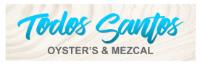 TODOS SANTOS OYSTER'S & MEZCAL