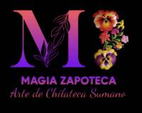 M MAGIA ZAPOTECA ARTE DE CHILATECA SUMANO