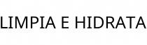 LIMPIA E HIDRATA