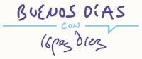 BUENOS DÍAS CON LÓPEZ DIAZ