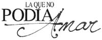 LA QUE NO PODÍA AMAR