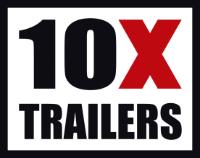 10X TRAILERS