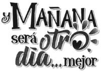 Y MAÑANA SERÁ OTRO DÍA... MEJOR