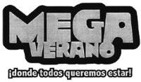 MEGA VERANO ¡DONDE TODOS QUEREMOS ESTAR!