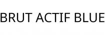 BRUT ACTIF BLUE
