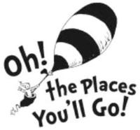 OH! THE PLACES YOU'LL GO!