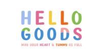 HELLO GOODS MAY YOUR HEART & TUMMY BE FULL