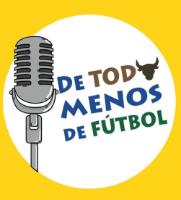 DE TODO MENOS DE FÚTBOL