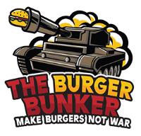 THE BURGER BUNKER MAKE BURGERS NOT WAR