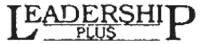 LEADERSHIP PLUS