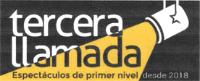TERCERA LLAMADA ESPECTÁCULOS DE PRIMER NIVEL DESDE 2018