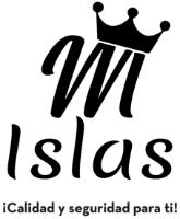 M ISLAS ¡CALIDAD Y SEGURIDAD PARA TI!