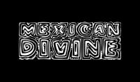 MEXICAN DIVINE