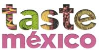 TASTE MÉXICO