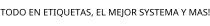 TODO EN ETIQUETAS; EL MEJOR SYSTEMA Y MAS!