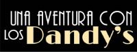 UNA AVENTURA CON LOS DANDY´S
