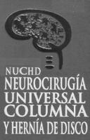 NUCHD NEUROCIRUGIA UNIVERSAL COLUMNA Y HERNIA DE DISCO
