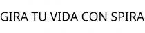GIRA TU VIDA CON SPIRA