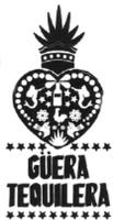 GÜERA TEQUILERA