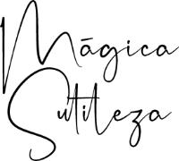 MÁGICA SUTILEZA