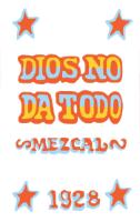 DIOS NO DA TODO 1928