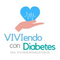 VIVIENDO CON DIABETES DRA. VIVIANA REBOLLO COLIN