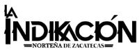 LA INDIKACIÓN NORTEÑA DE ZACATECAS