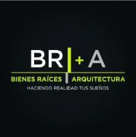 BR + A BIENES RAÍCES ARQUITECTURA HACIENDO REALIDAD TUS SUEÑOS