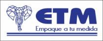 ETM EMPAQUE A TU MEDIDA