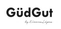 GÜDGUT BY XIMENA LÓPEZ