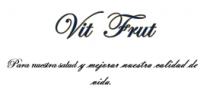 VIT FRUT PARA NUESTRA SALUD Y MEJORAR NUESTRA CALIDAD DE VIDA