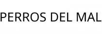 PERROS DEL MAL