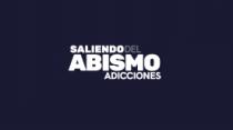 SALIENDO DEL ABISMO ADICCIONES