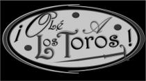 ¡ OLE A LOS TOROS !