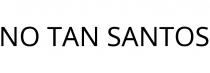 NO TAN SANTOS