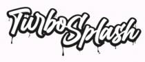 TURBO SPLASH