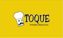TOQUE ANTOJITOS MEXICANOS